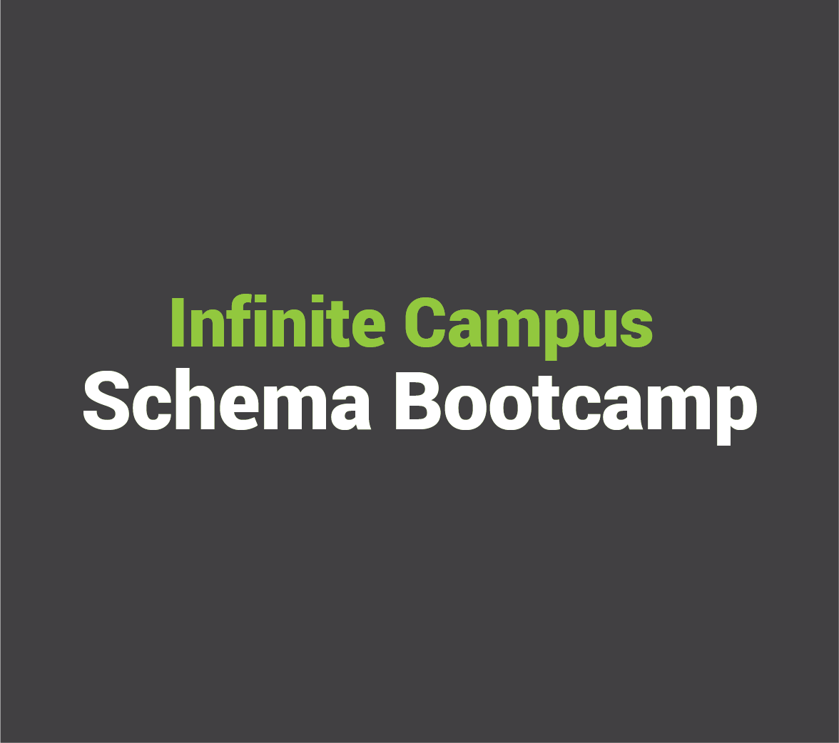 Infinite Campus Schema Bootcamp